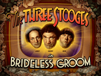 The Three Stooges® Brideless Groom